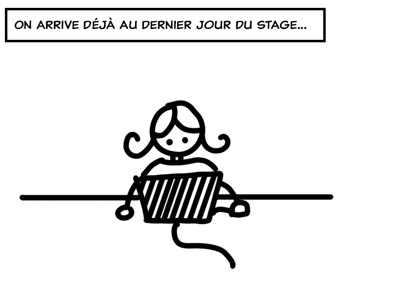 Dernier jour de stage.